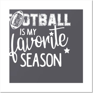 Football is My Favorite Season Posters and Art